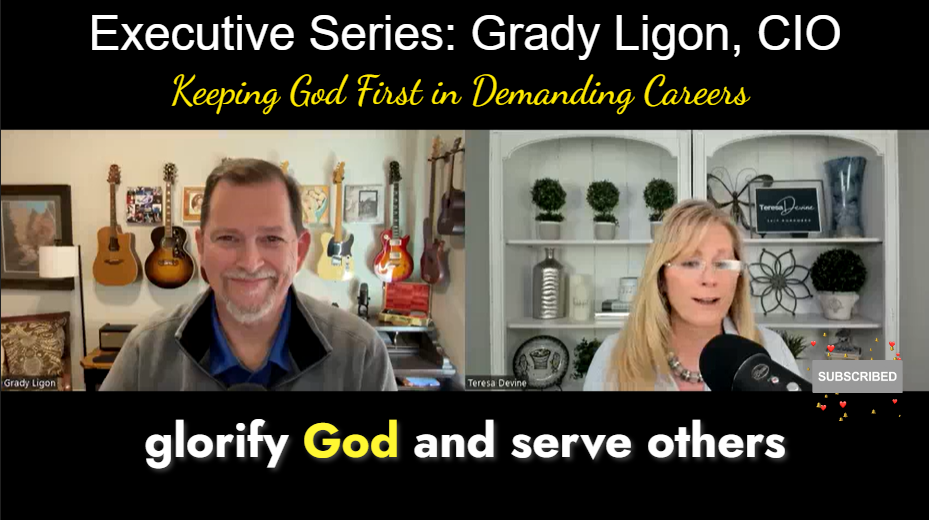 God First Executive Series: Grady Ligon, CIO